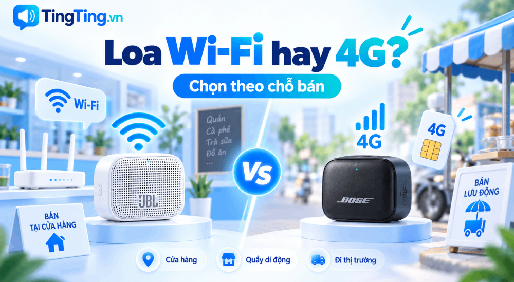 Loa Wi-Fi hay loa 4G: chọn theo chỗ bạn đứng bán