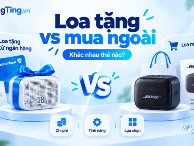 Loa ngân hàng tặng và loa mua ngoài khác nhau thế nào