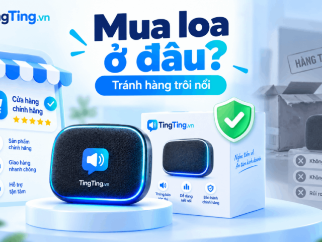 Mua loa thông báo chuyển khoản ở đâu để không dính hàng trôi nổi